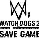 watch dogs 2 save file