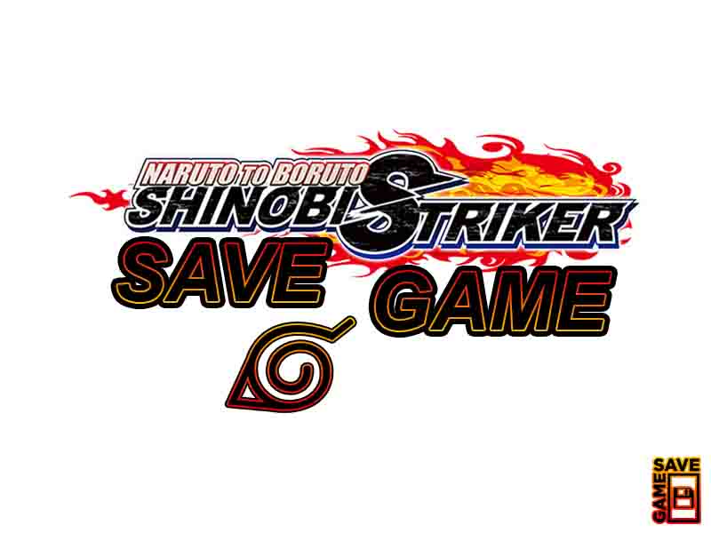 naruto to boruto shinobi striker pc save game 100