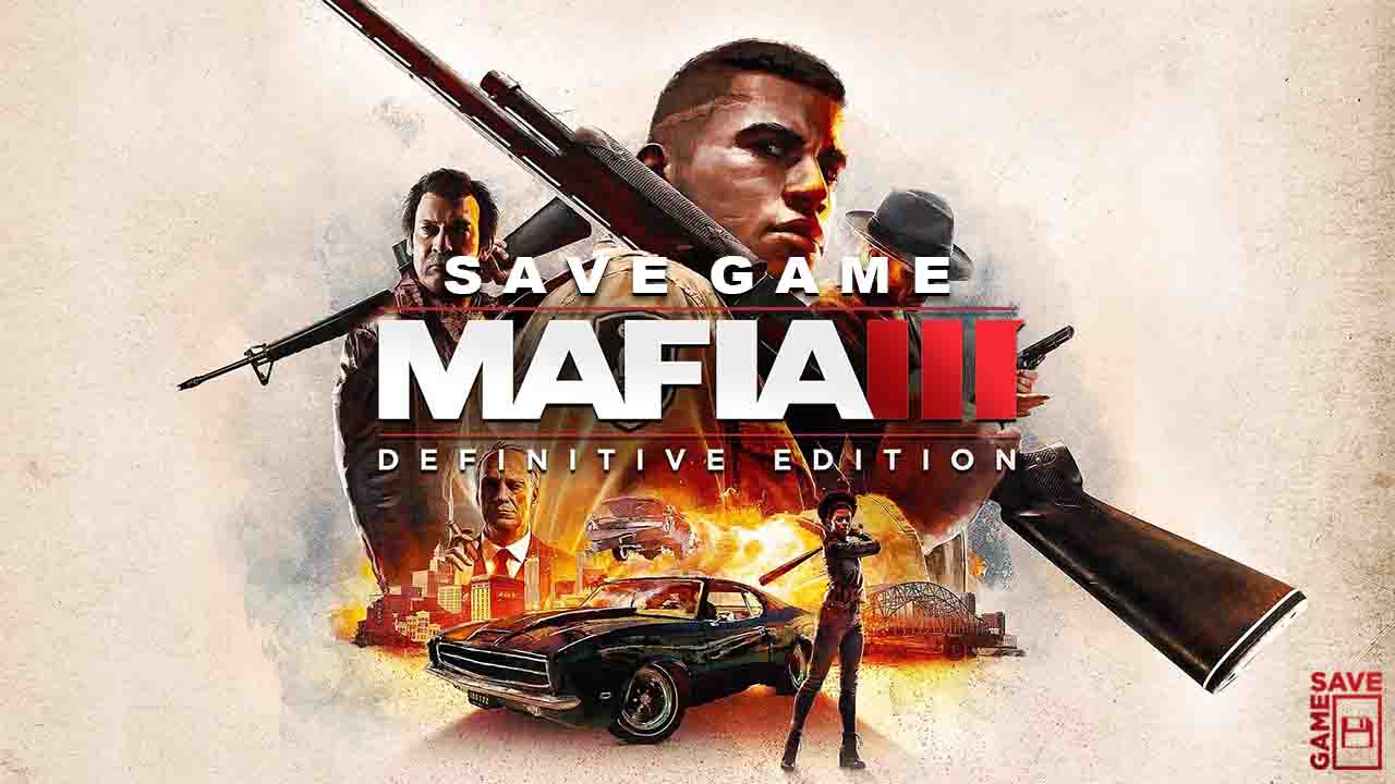 mafia 3 definitive edition save game 100 download