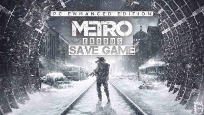 metro exodus enhanced edition save file