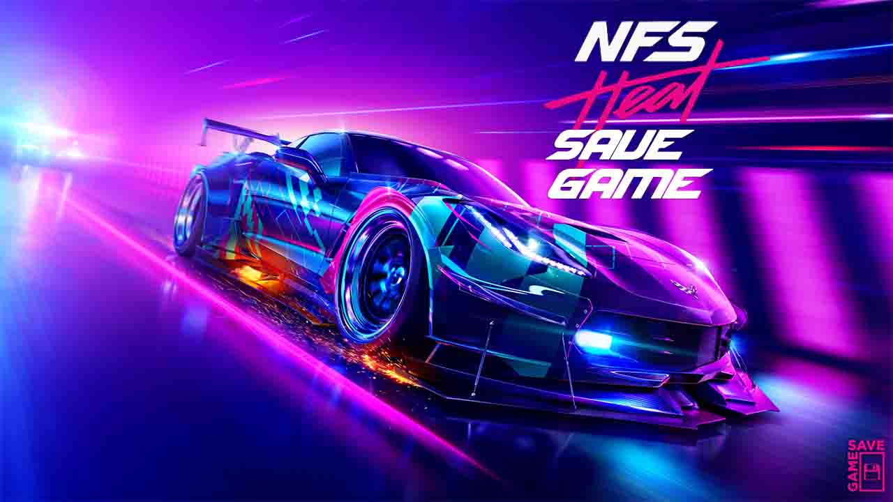 Need for Speed Heat Save game all Unlocked