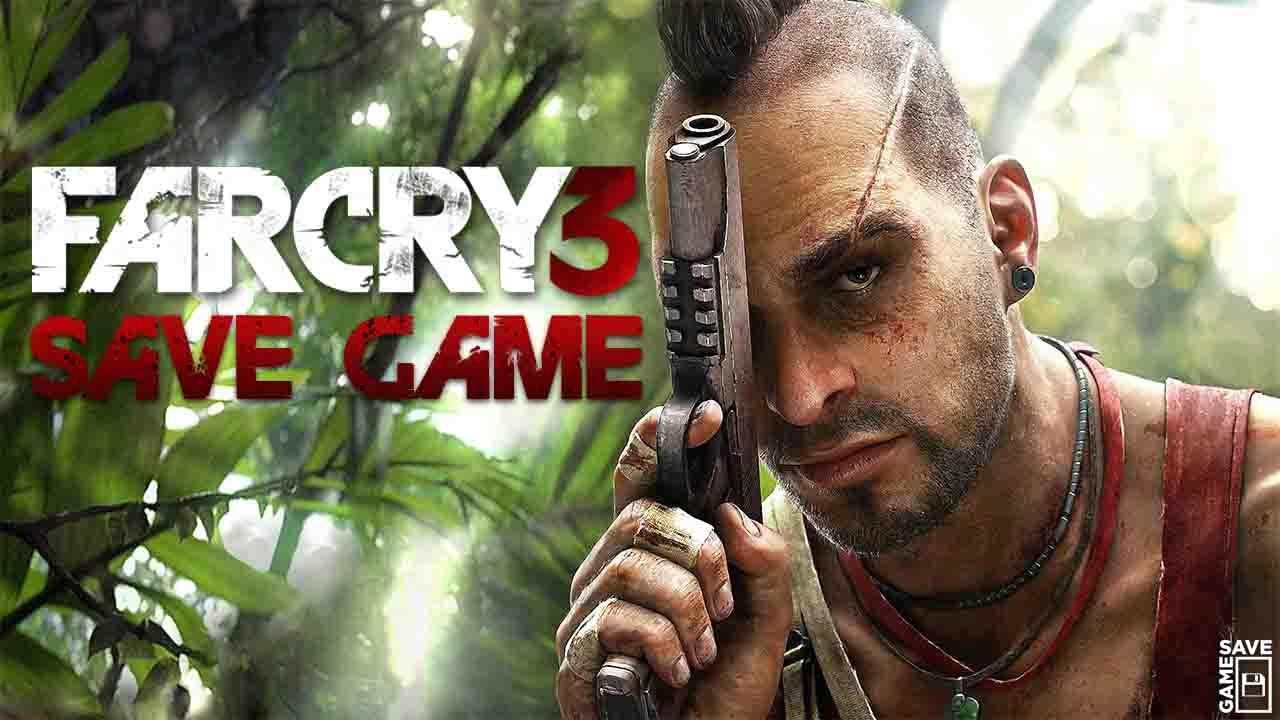 far cry 3 save file