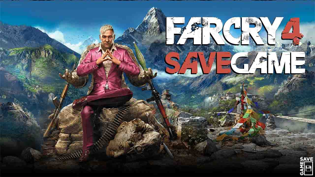 far cry 4 100 save game