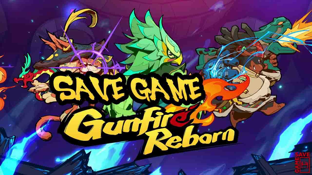 gunfire reborn save file 2022