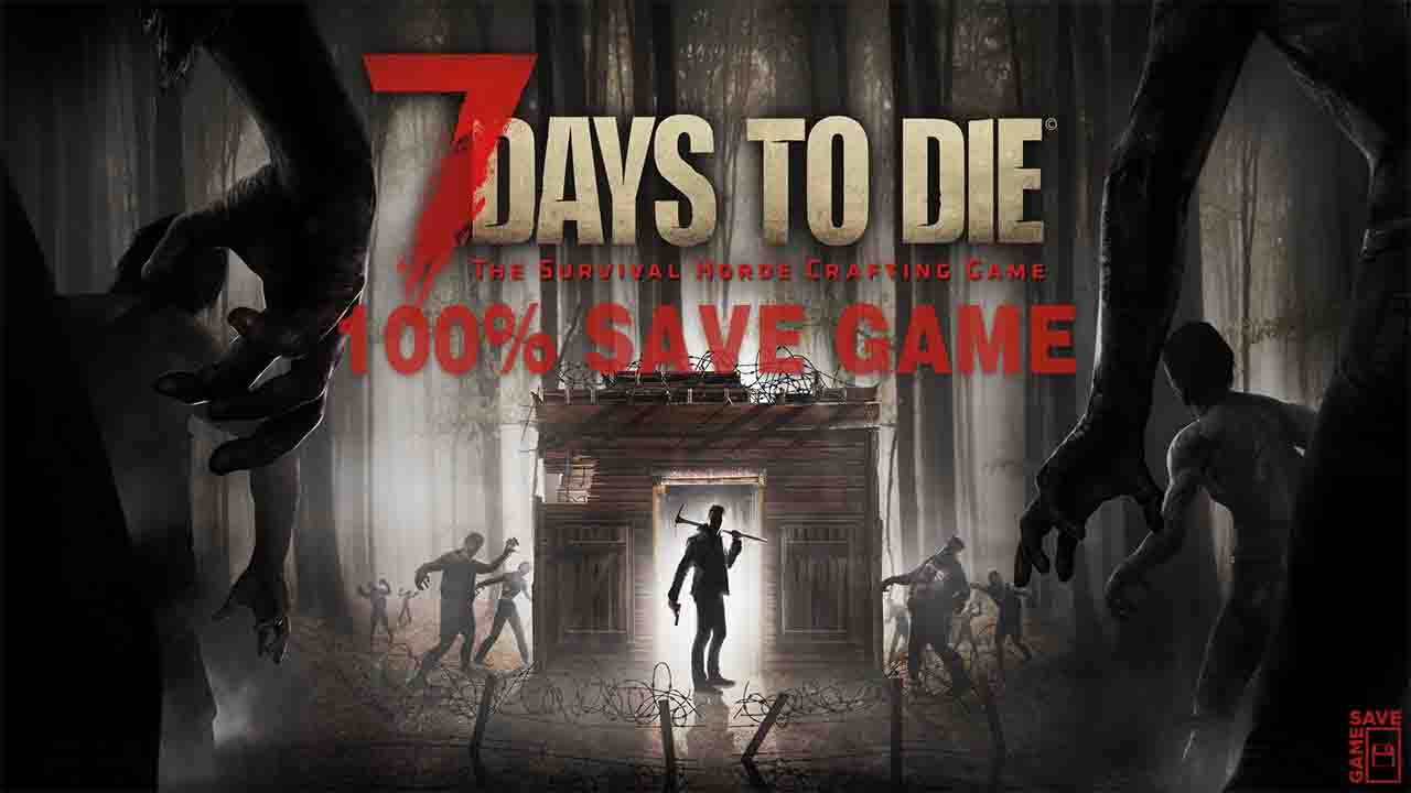 7 Days to Die save file