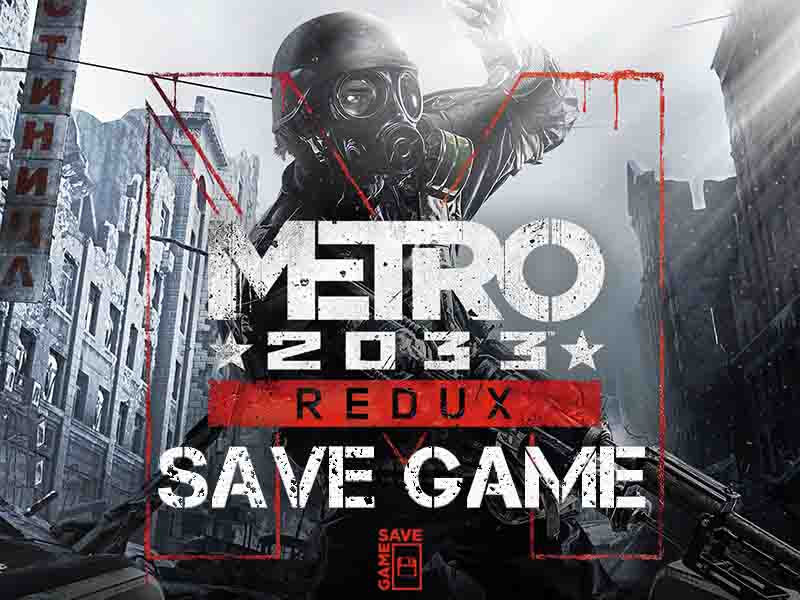 metro 2033 redux save file
