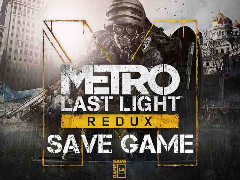 metro last light redux save file