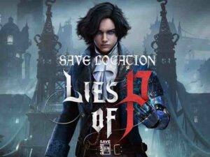 lies of p save location pc